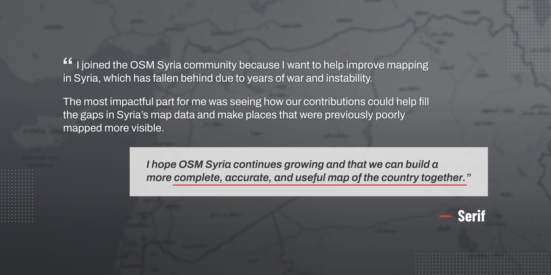 OSM Syria members share their experiences throughout the ReMapping Syria Project.