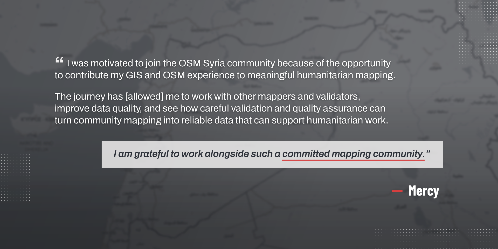 OSM Syria members share their experiences throughout the ReMapping Syria Project.